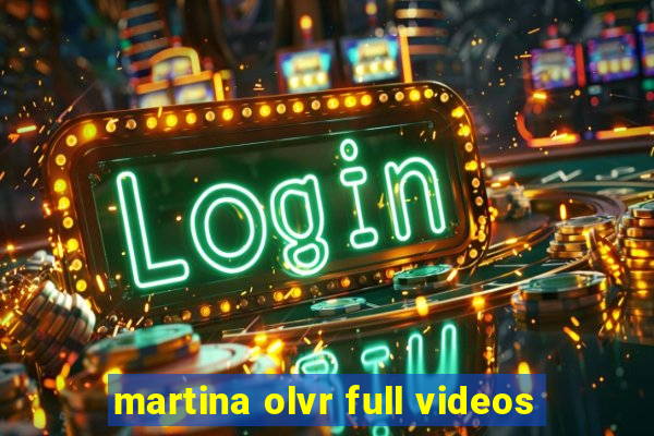 martina olvr full videos