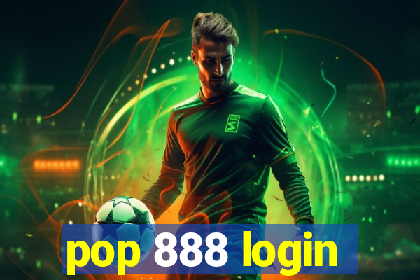 pop 888 login