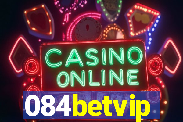 084betvip