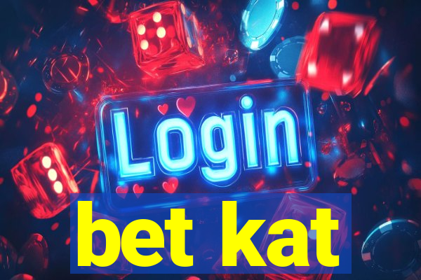 bet kat