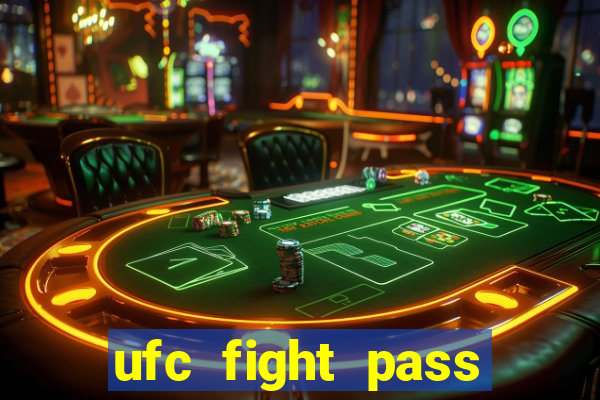 ufc fight pass assistir online