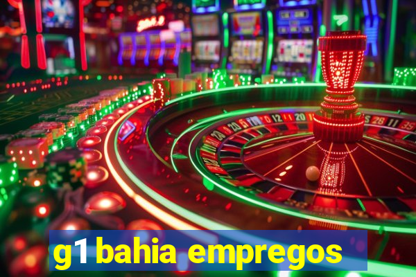 g1 bahia empregos