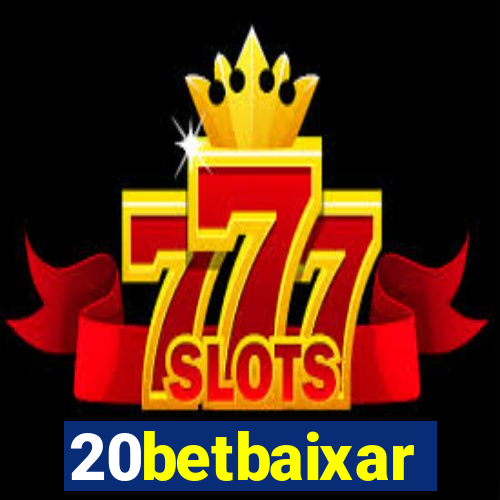 20betbaixar