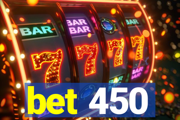 bet 450