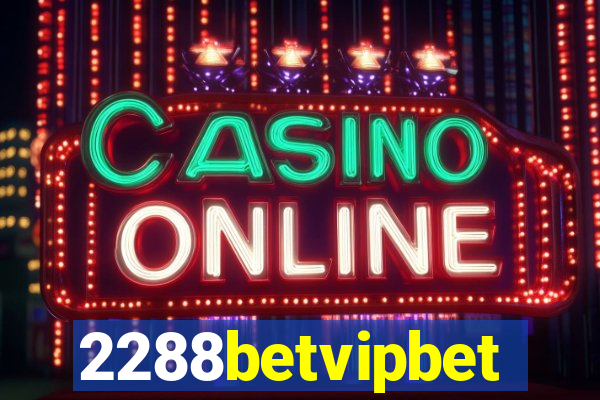 2288betvipbet