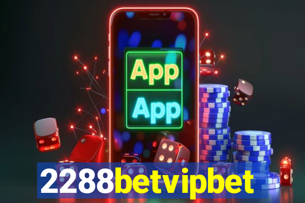 2288betvipbet