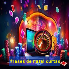 frases de natal curtas