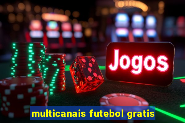 multicanais futebol gratis