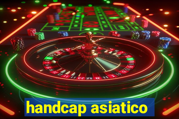 handcap asiatico