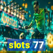 slots 77