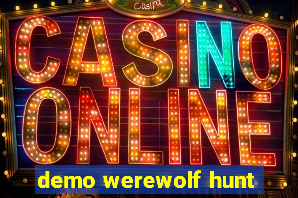 demo werewolf hunt