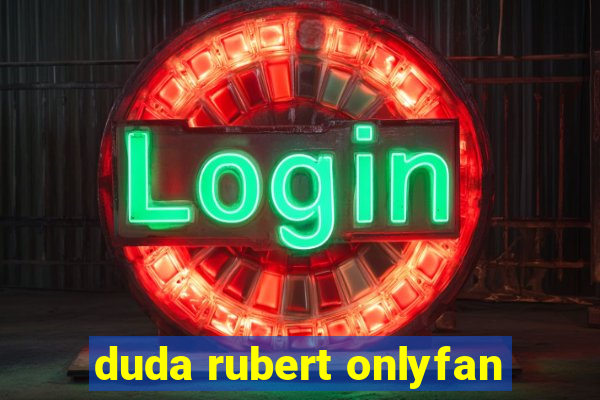 duda rubert onlyfan