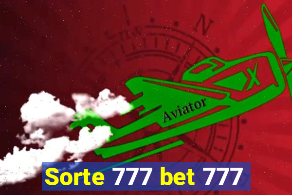 Sorte 777 bet 777