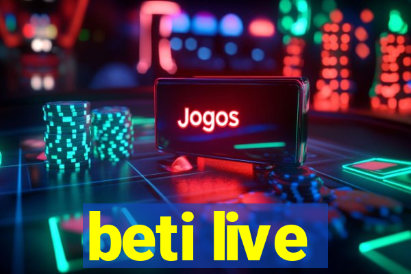 beti live