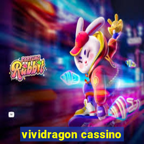 vividragon cassino