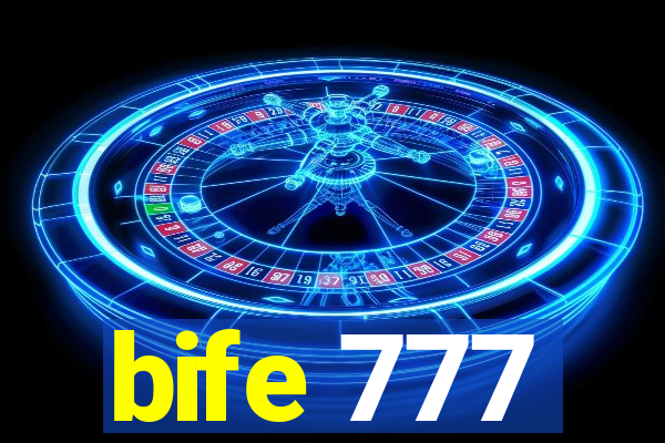 bife 777