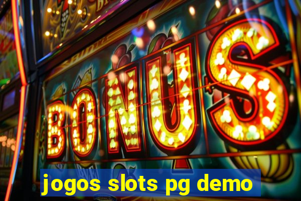 jogos slots pg demo