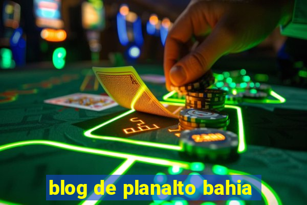 blog de planalto bahia