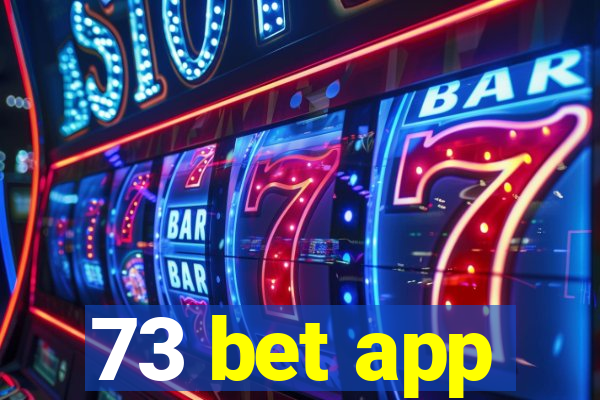 73 bet app