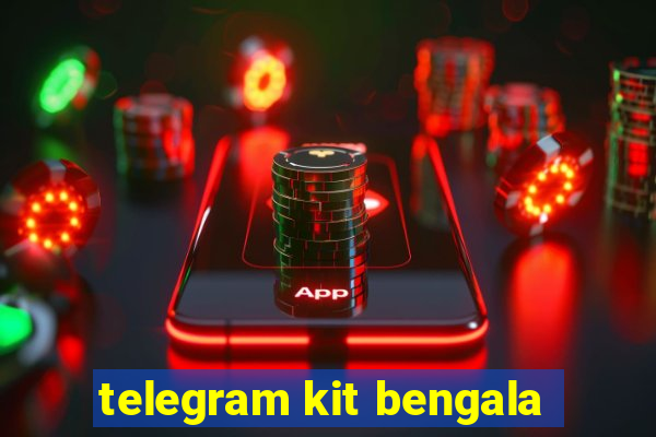 telegram kit bengala