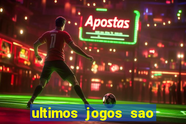 ultimos jogos sao paulo x corinthians