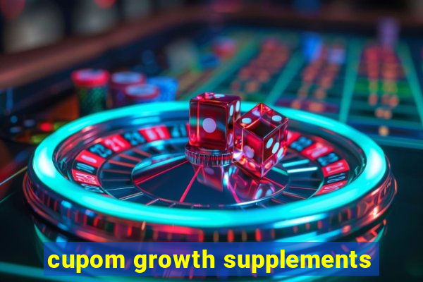 cupom growth supplements