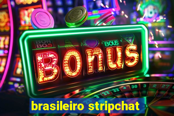 brasileiro stripchat