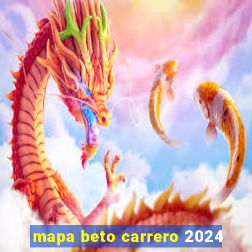 mapa beto carrero 2024