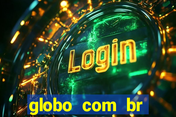 globo com br absolutamente noticias