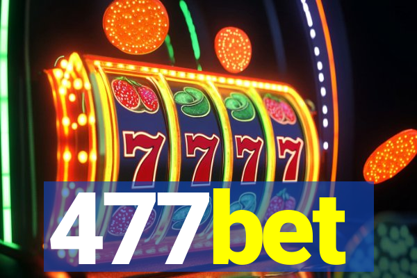 477bet