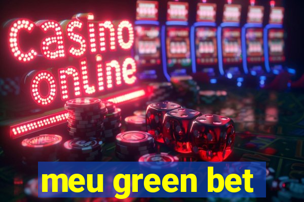 meu green bet