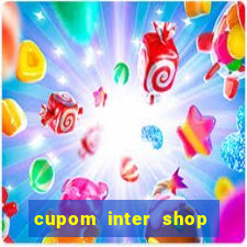 cupom inter shop casas bahia