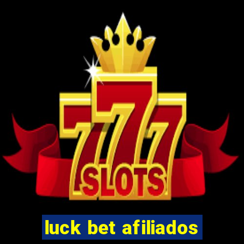 luck bet afiliados