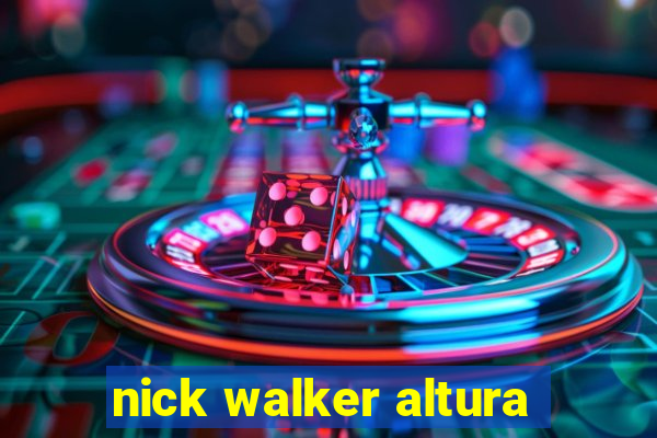 nick walker altura