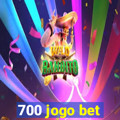 700 jogo bet