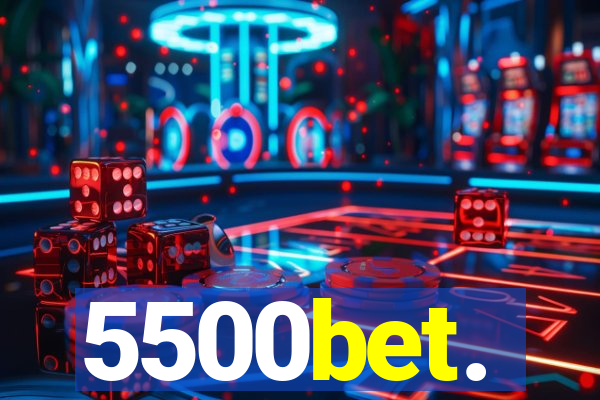 5500bet.