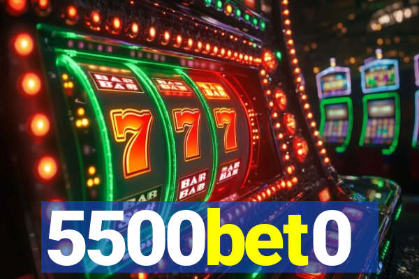 5500bet0