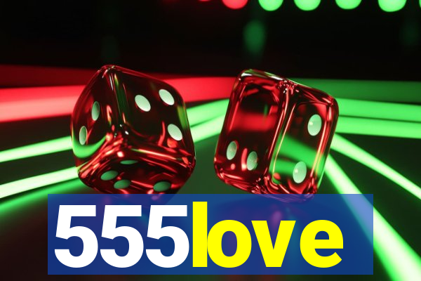 555love