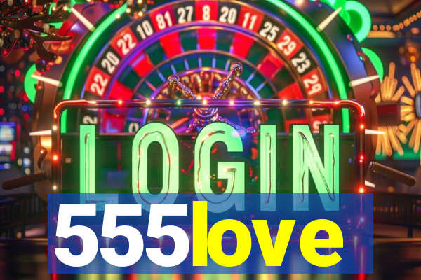 555love