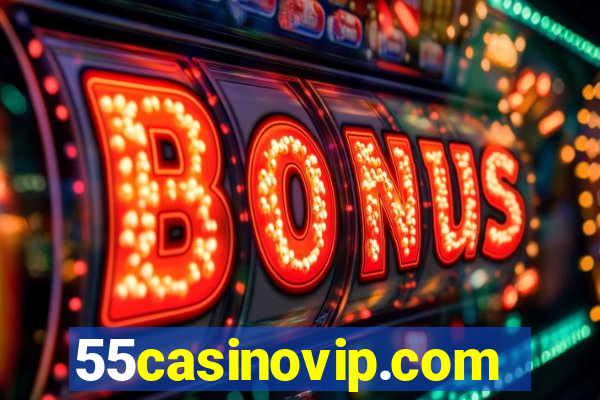 55casinovip.com