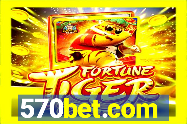 570bet.com