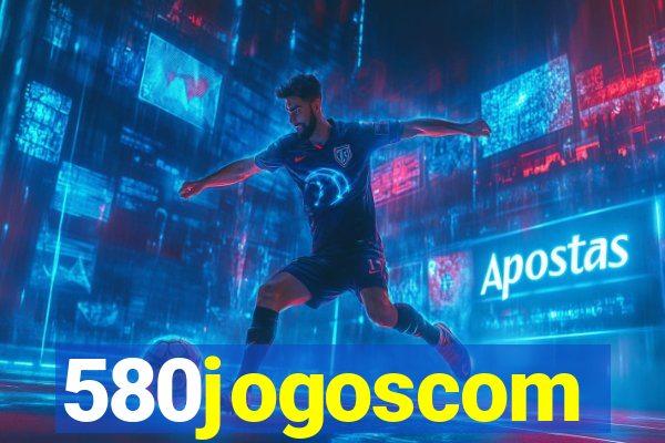 580jogoscom