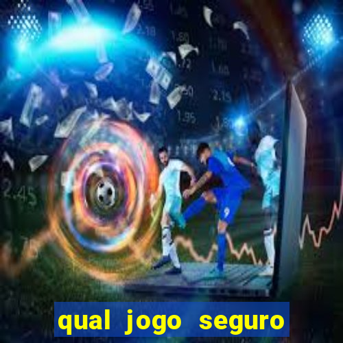 qual jogo seguro para ganhar dinheiro