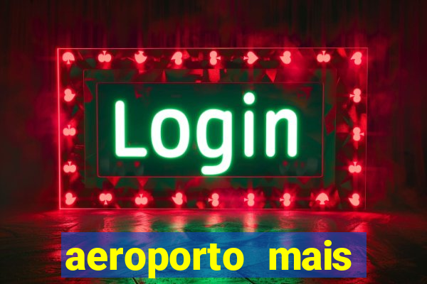 aeroporto mais proximo de mim