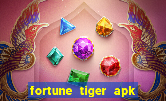 fortune tiger apk dinheiro infinito