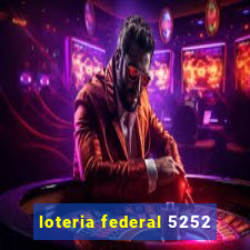 loteria federal 5252