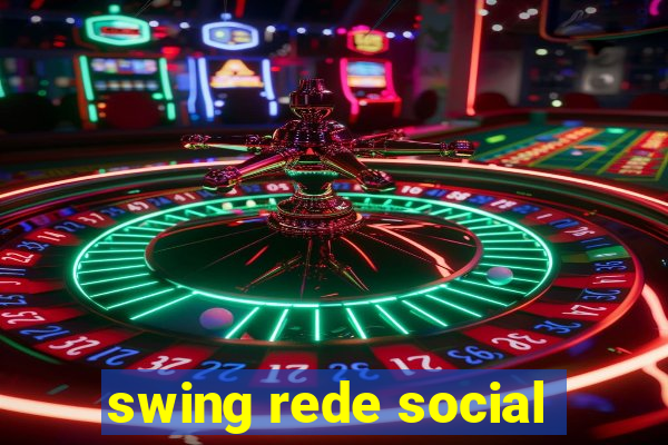 swing rede social