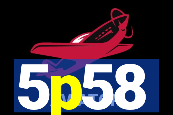 5p58