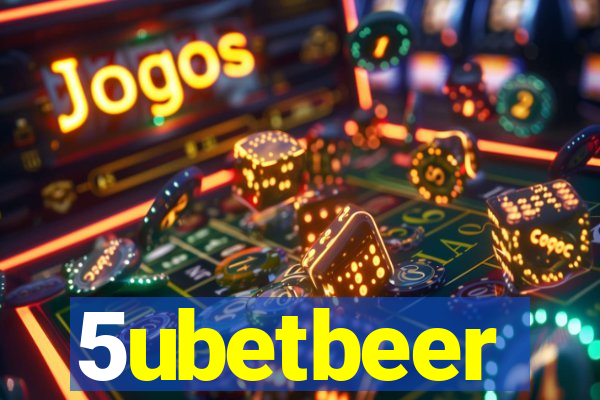 5ubetbeer