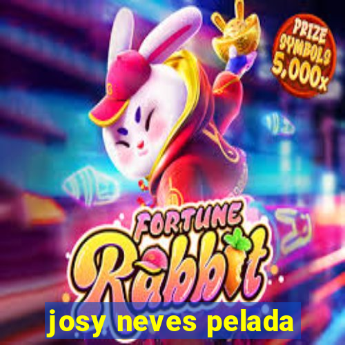 josy neves pelada